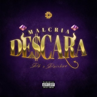 MALCRIA DESCARA ft. Daishan lyrics | Boomplay Music