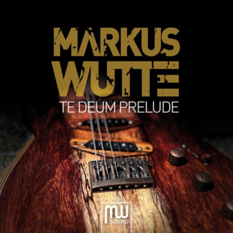 Charpentier: Te Deum, H. 146: Prelude (Arr. for Electric Guitar by Markus Wutte)