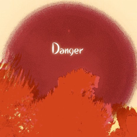 Danger | Boomplay Music