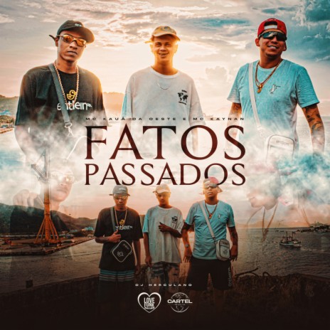 Fatos Passados ft. Mc Kaynan & Dj Herculano | Boomplay Music