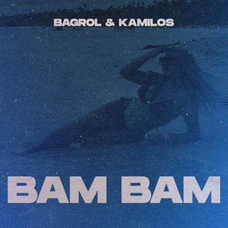 Bam Bam ft. Kamilos | Boomplay Music