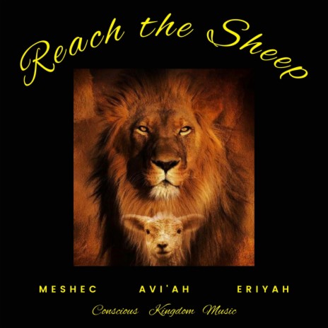 Reach The Sheep ft. Meshec Yisrael, EriYah Ben Yisrael & Yahs 1 Entertainment