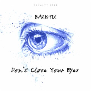 Don't Close Your Eyes