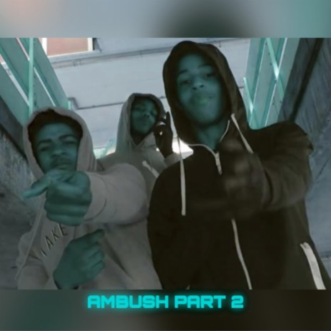 Ambush Part 2 (feat. SJ OFB, Bandokay & Double Lz) | Boomplay Music