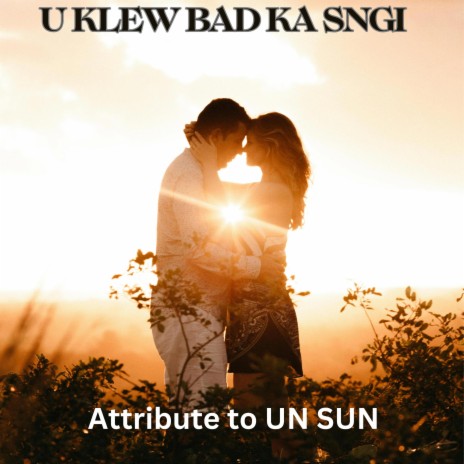 U KLEW BAD KA SNGI | Boomplay Music