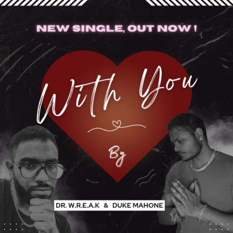 With You ft. Dr. W.R.E.A.K | Boomplay Music