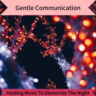 Healing Music to Glamorize the Night