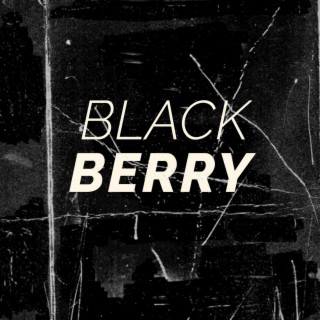 Black berry lyrics | Boomplay Music