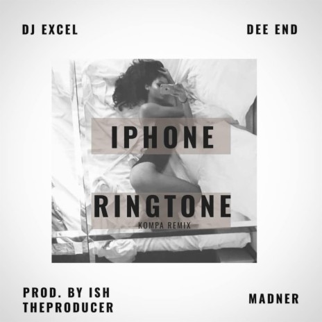 Iphone (Konpa Remix) ft. Dee End, Ish TheProducer & Madner | Boomplay Music