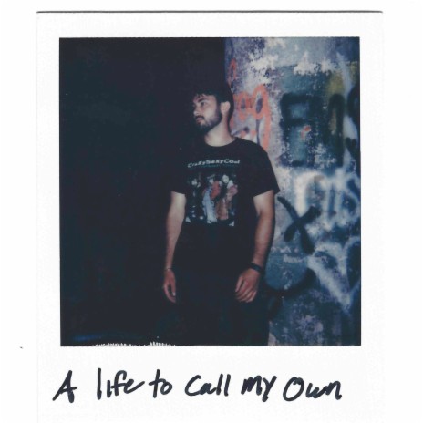 A Life to Call my Own