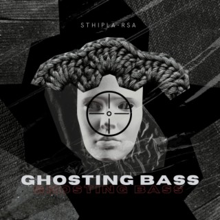 Ghosting Bass