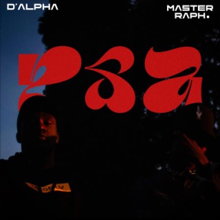 PSA ft. MASTER RAPH. lyrics | Boomplay Music