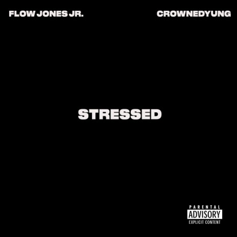 Stressed (feat. CrownedYung) | Boomplay Music