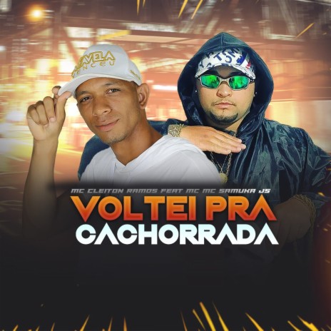 Voltei pra Cachorrada ft. mc samuka js | Boomplay Music