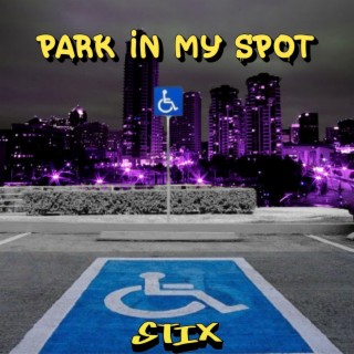 Park In My Spot