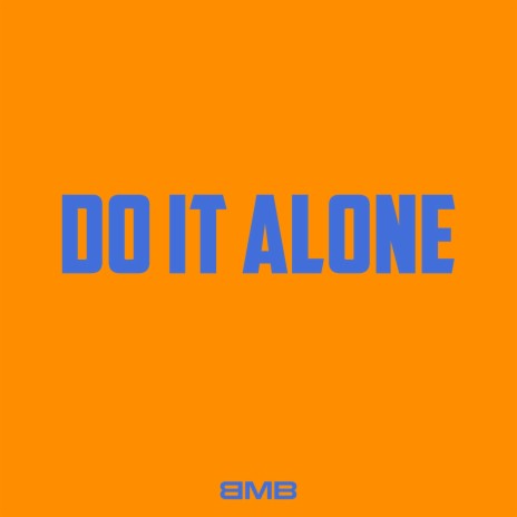 Do It Alone | Boomplay Music