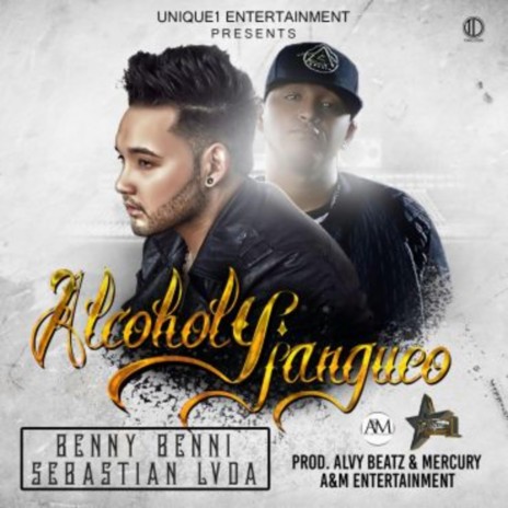 Alcohol y Jangueo (feat. Benny Benni) | Boomplay Music