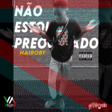 Nairoby-Não Estou Preocupado | Boomplay Music