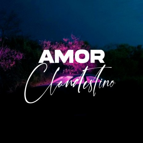 Amor Clandestino | Boomplay Music