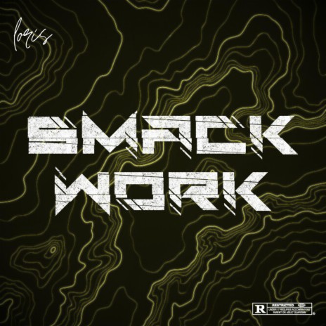 Smack Work (Loris Remix) | Boomplay Music