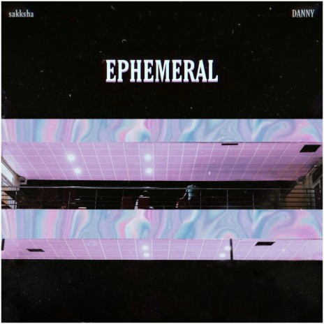 Ephemeral | Boomplay Music