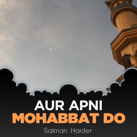 Aur Apni Mohabbat Do | Boomplay Music