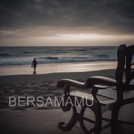 BERSAMAMU | Boomplay Music