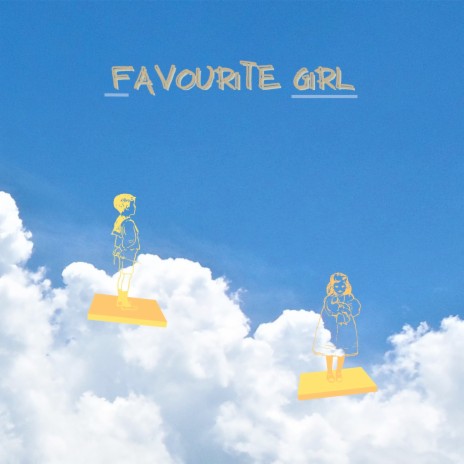 Favourite Girl | Boomplay Music