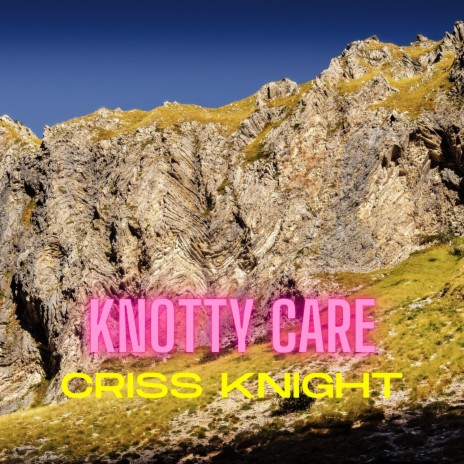 Knotty Care | Boomplay Music