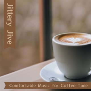 Comfortable Music for Coffee Time