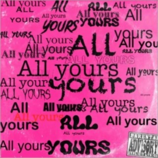 All Yours