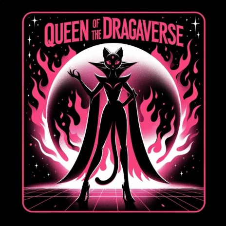 Queen of the Dragaverse (Victory Mix)