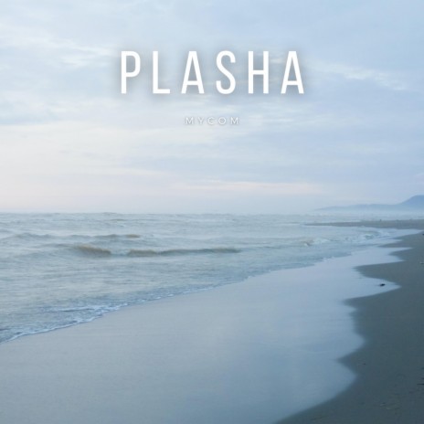 Plasha | Boomplay Music