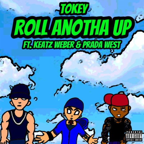 Roll anotha up (feat. Keatz Weber & Prada West) | Boomplay Music