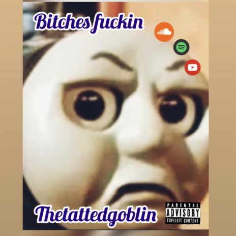 Bitches fuhkin | Boomplay Music