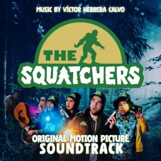 The Squatchers (Original Motion Picture Soundtrack)