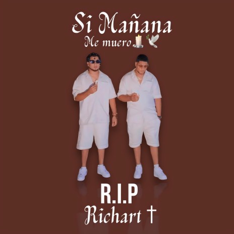 SI MAÑANA ME MUERO (RIP Richart) - LOS MELLOS CRAZY | Boomplay Music