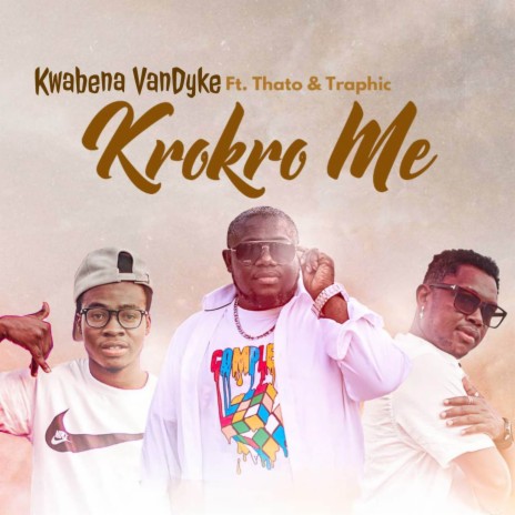 Krokro Me ft. Traphic & Thato | Boomplay Music