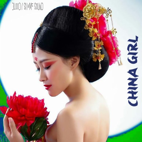 China Girl | Boomplay Music