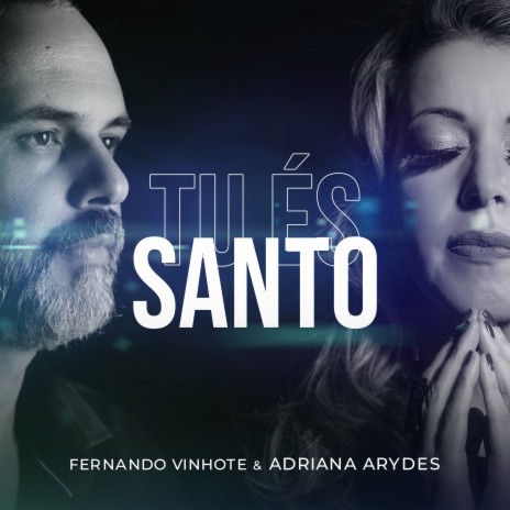 Tu És Santo (Playback) ft. Adriana Arydes | Boomplay Music