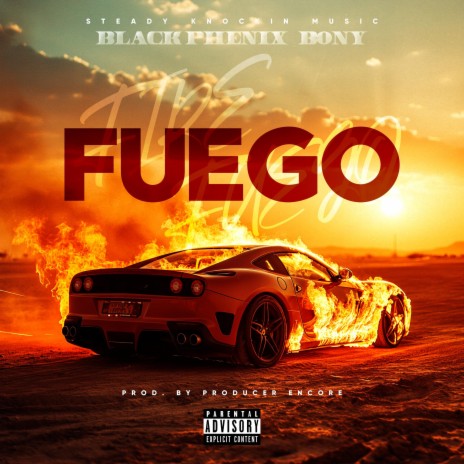 Fuego ft. Bony | Boomplay Music