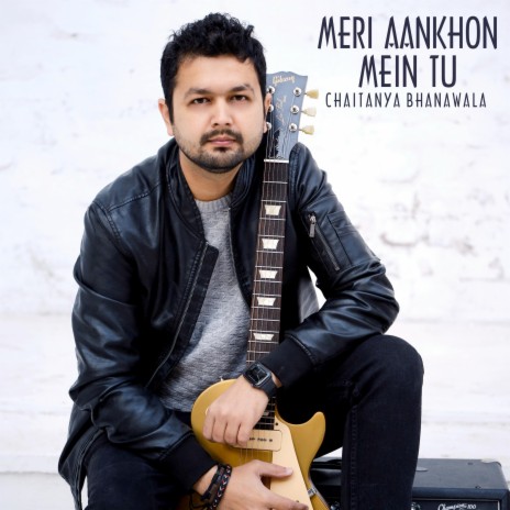 Meri Aankhon Mein Tu | Boomplay Music