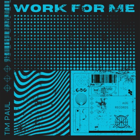 Work For Me | Boomplay Music