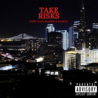 Take Risks (feat. Lil Raider & Diablo)