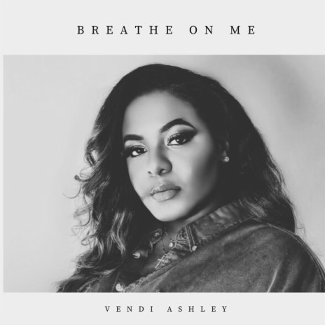 Breathe On Me | Boomplay Music