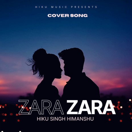 Zara Zara - Hiku Singh Himanshu | Boomplay Music