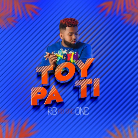 Toy Pa Ti | Boomplay Music