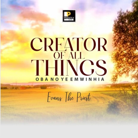 Creator of All Things | Boomplay Music