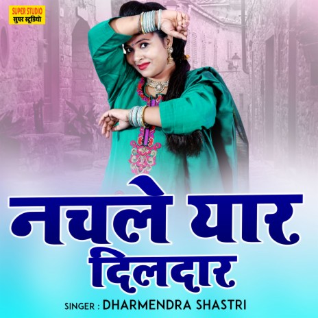 Nachle Yar Dildar | Boomplay Music