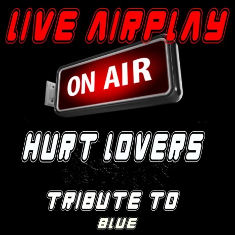 Hurt Lovers: Tribute to Blue | Boomplay Music